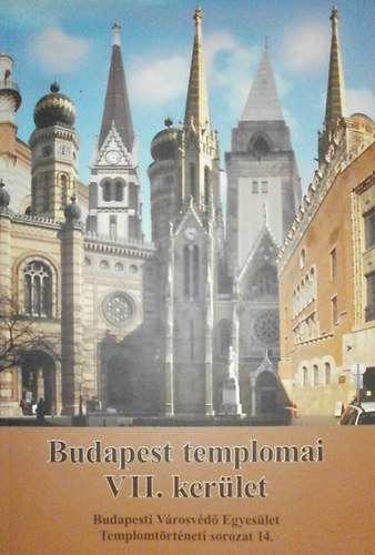 Fab-Kovcs-Mayern-Rosch - Budapest templomai VII. kerlet