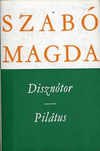 Szab Magda - 2 m 1 ktetben - Diszntor + Piltus