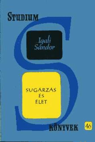 Igali Sndor - Sugrzs s let