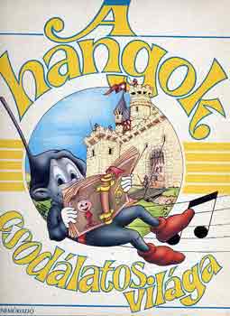 Caumon-Ferrari-C. De L�one - A hangok csod�latos vil�ga