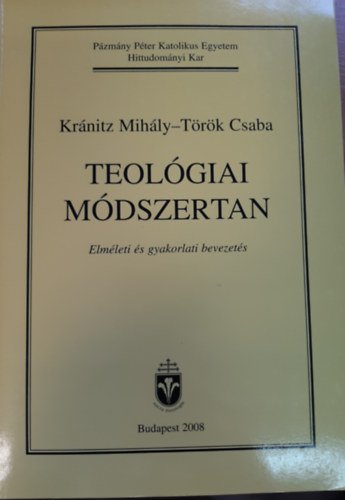 Török Csaba Kránitz Mihály - Teológiai módszertan