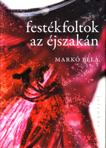 Mark� B�la - Fest�kfoltok az �jszak�n