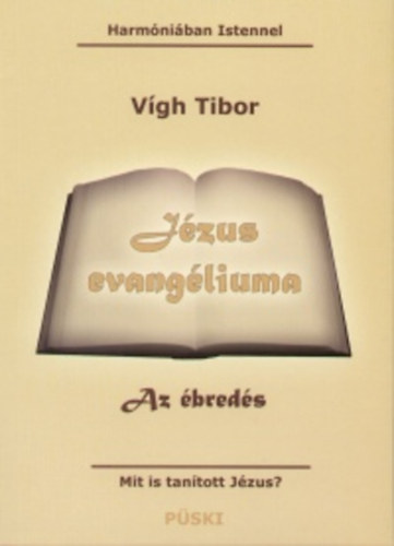 Vgh Tibor - Jzus evangliuma - Az breds