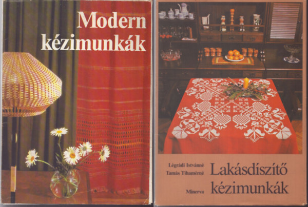 Modern k�zimunk�k + Lak�sd�sz�t� k�zimunk�k. (2 db k�zimunka)
