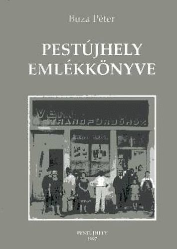Buza Péter - Pestújhely emlékkönyve