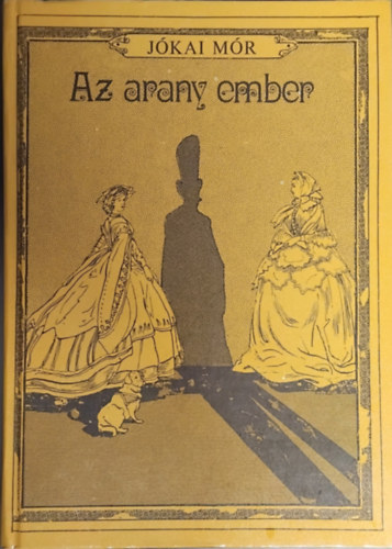 J�kai M�r - Az aranyember