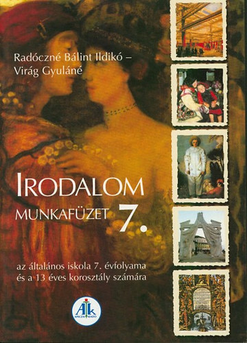 Radczn Blint Ildik; Virg Gyuln - Irodalom munkafzet 7.