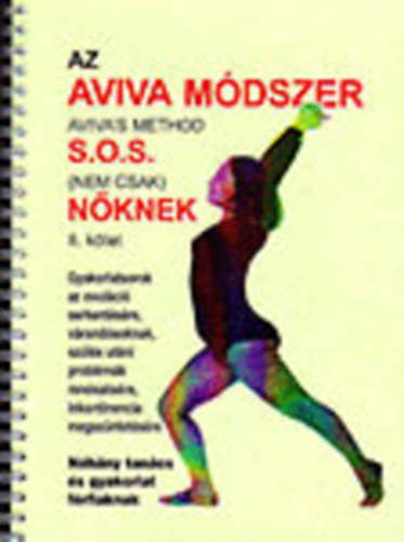 Aviva Steiner - Az Aviva Mdszer - S.O.S. nem csak nknek II.