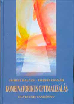 Imreh Balzs-Imreh Csand - Kombinatorikus optimalizls