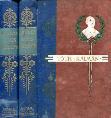 T�th K�lm�n - T�th K�lm�n �sszes k�ltem�nyei I-II.