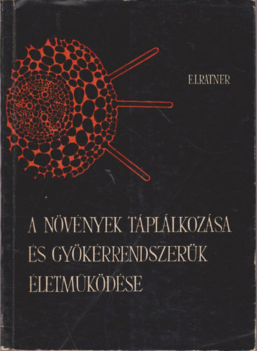 E. I. Ratner - A nvnyek tpllkozsa s gykrrendszerk letmkdse