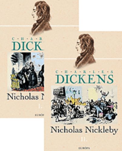 Charles Dickens - Nicholas Nickleby I-II.