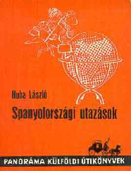 Huba Lszl - Spanyolorszgi utazsok