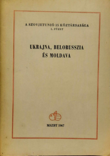 Ukrajna, Belorusszia és Moldova