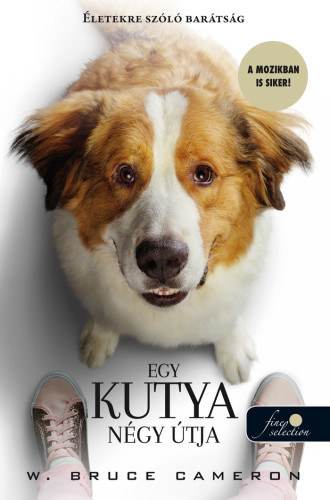 W. Bruce Cameron - Egy kutya n�gy �tja (filmes bor�t�val)