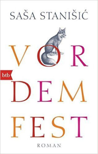 Sasa Stanisic - Vor dem Fest