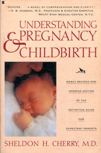 Sheldon H. Cherry M.D. - Understanding Pregnancy and Childbirth