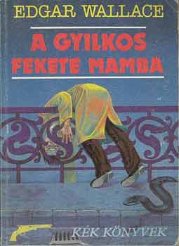Edgar Wallace - A gyilkos fekete mamba