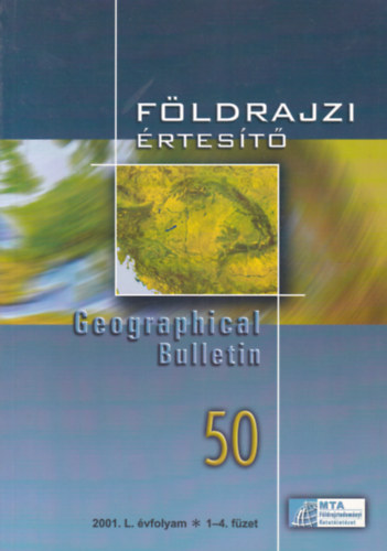 Fldrajzi rtest - Geographical Bulletin (2001.  L. vf. 1-4. fzet)