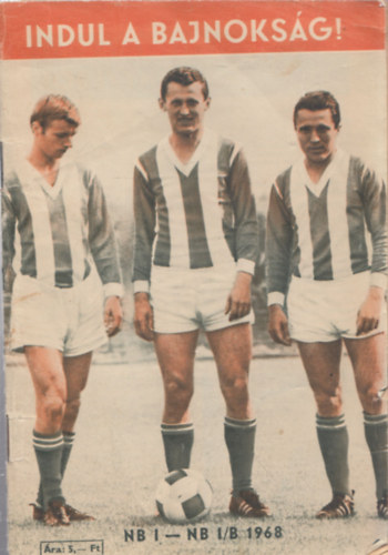 Sz�cs L�szl�  (szerk.) - Indul a bajnoks�g - NB I - NB I/B 1968