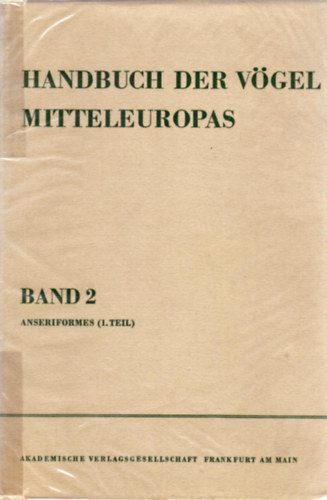 Urs. N. Glutz von Blotzheim Günther Niethammer - Handbuch der Vögel Mitteleuropas Band 2-3 - Anseriformes I-II.