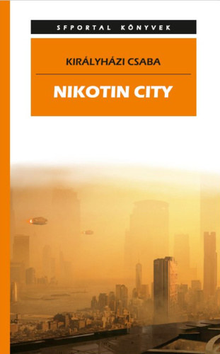 Királyházi Csaba - Nikotin City