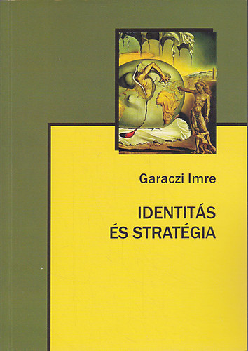 Garaczi Imre - Identits s stratgia