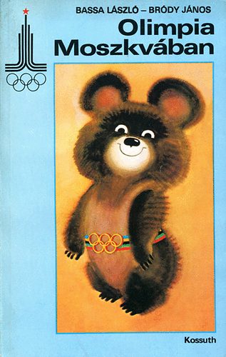 Bassa L�szl�-Br�dy J�nos - Olimpia Moszkv�ban