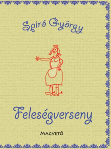 Spir Gyrgy - Felesgverseny