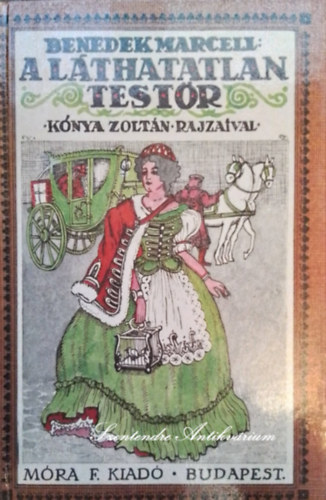 K�nya Zolt�n Benedek Marcell - A l�thatatlan test�r - K�nya Zolt�n rajzaival (saj�t k�ppel!)