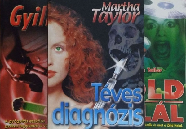 Martha Tailor - Gyilkos tk + Tves diagnzis + Zld hall (3 ktet)