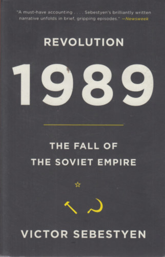 Sebestyén Viktor - Revolution: 1989 The Fall of the Soviet Empire