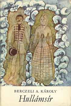 Berczeli A. K�roly - Hull�ms�r