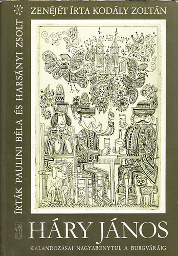 Paulini B�la-Hars�nyi Zsolt - H�ry J�nos kalandoz�sai Nagyabonytul a Burgv�r�ig (dedik�lt)