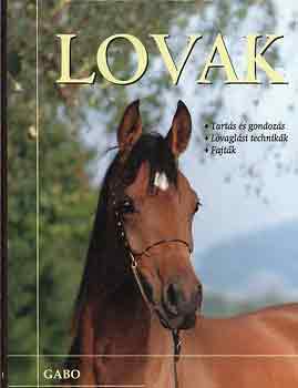 Watson-Lyon-Montgomery - Lovak (tartás és gondozás, lovaglási tecnikák, fajták)
