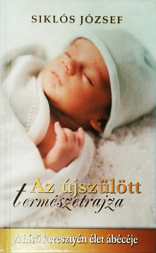 Sikl�s J�zsef - Az �jsz�l�tt term�szetrajza