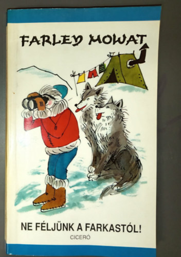 Farley: Mowat - Ne f�lj�nk a farkast�l
