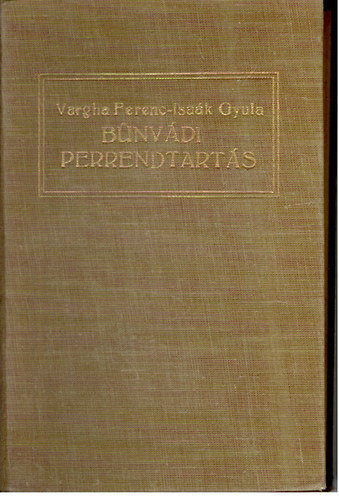 Vargha Ferenc-Isak Gyula - A bnvdi perrendtarts