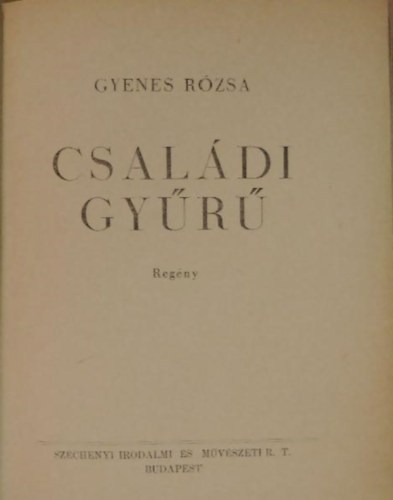 Gyenes Rzsa - Csaldi gyr