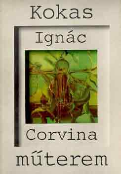 Rzsa Gyula - Kokas Ignc (Corvina mterem)