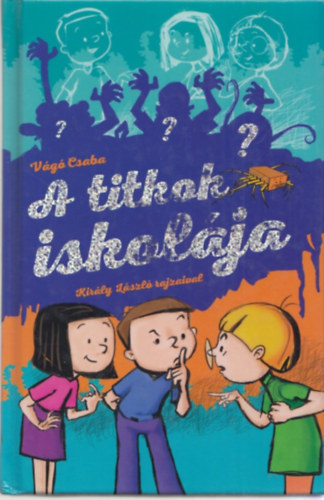 V�g� Csaba - A titkok iskol�ja