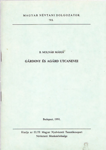 B. Moln�r M�ria - G�rdony �s Ag�rd utcanevei