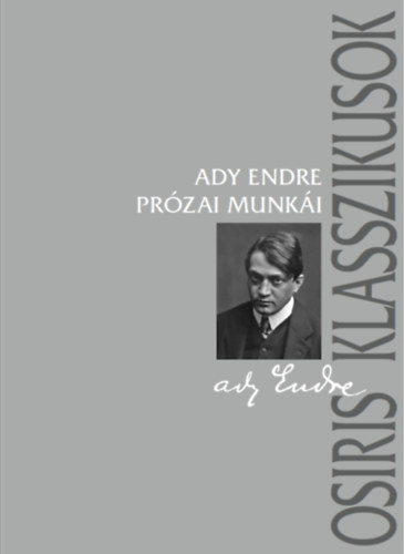 Gyurgyk Jnos szerk. - Ady Endre przai munki