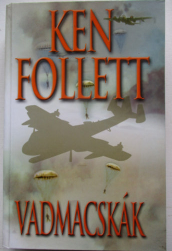 Ken Follett - Vadmacskk (Jackdaws)