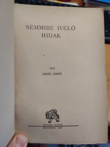 Feh�r G�bor - Semmibe ivel� hidak