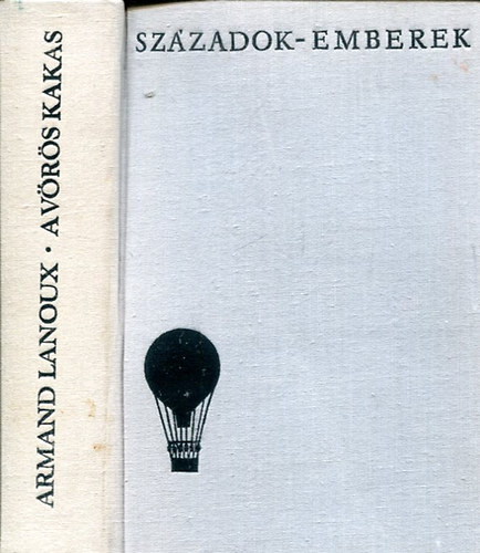 Armand Lanoux - A v�r�s kakas