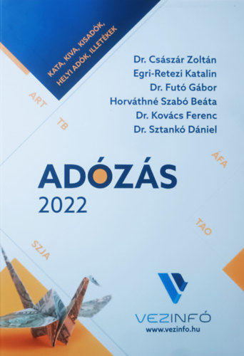 Dr. Egri-Retezi Katalin, Horvthn Szab Beta s Dr. Fut Gbor, Dr. Kovcs Ferenc, Dr. Sztank Dniel Csszr Zoltn - Adzs 2022 - SZJA, FA, TAO, KIVA, TBJ, KATA, adeljrs, egyb adk