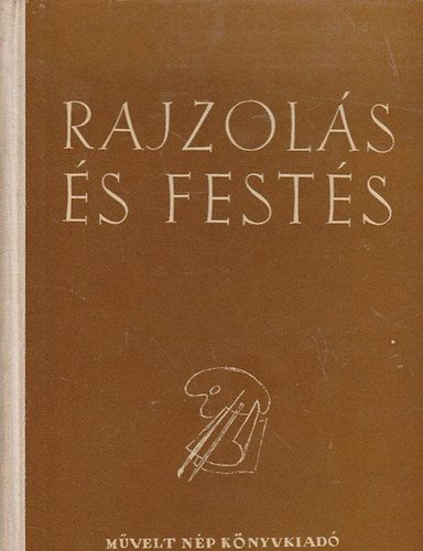 F. Roginszkaja  (szerk.) - Rajzols s fests - Tanknyv nem-hivatsos mvszek szmra