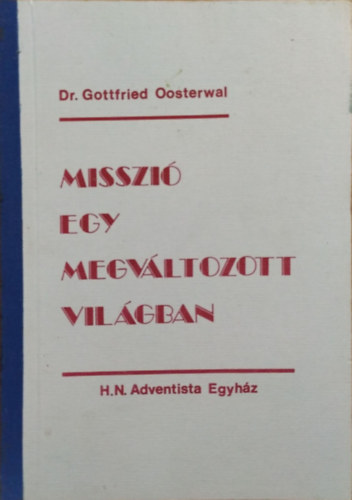 Gottfried Oosterwal - Misszi� egy megv�ltozott vil�gban