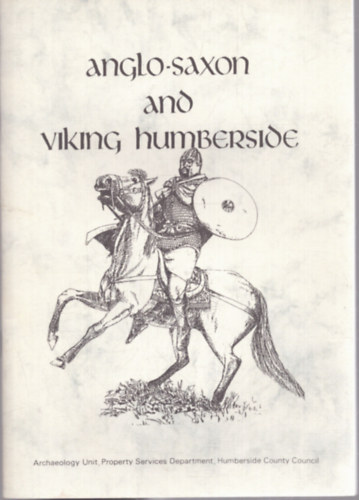 Nincs feltntetve - Anglo-saxon and viking humberside